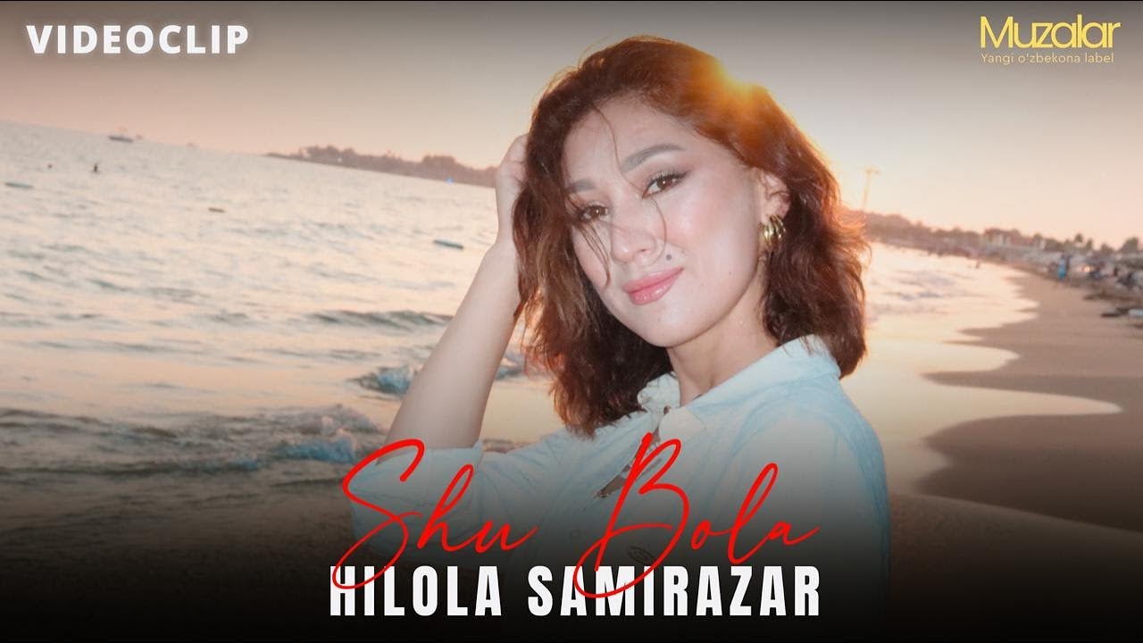 Hilola Samirazar - Shu Bola (Mood video) | 2025