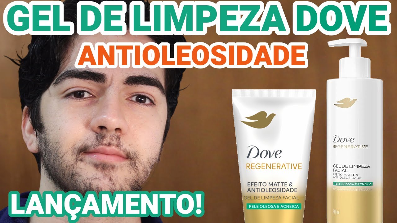 DOVE REGENERATIVE GEL DE LIMPEZA FACIAL ANTIOLEOSIDADE E EFEITO MATTE COM ÁCIDO SALICÍLICO!
