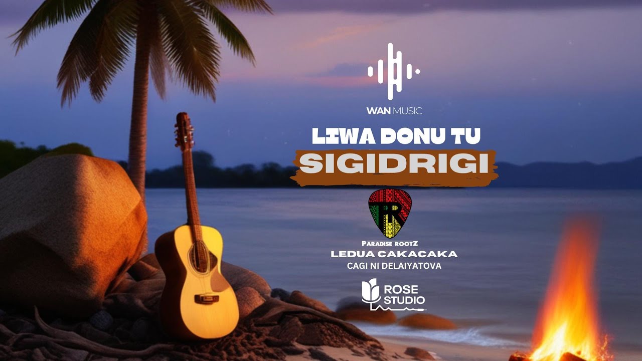 Paradise Rootz & Cagi Ni Delaiyatova - Liwa Donu Tu (Official Sigidrigi Version)
