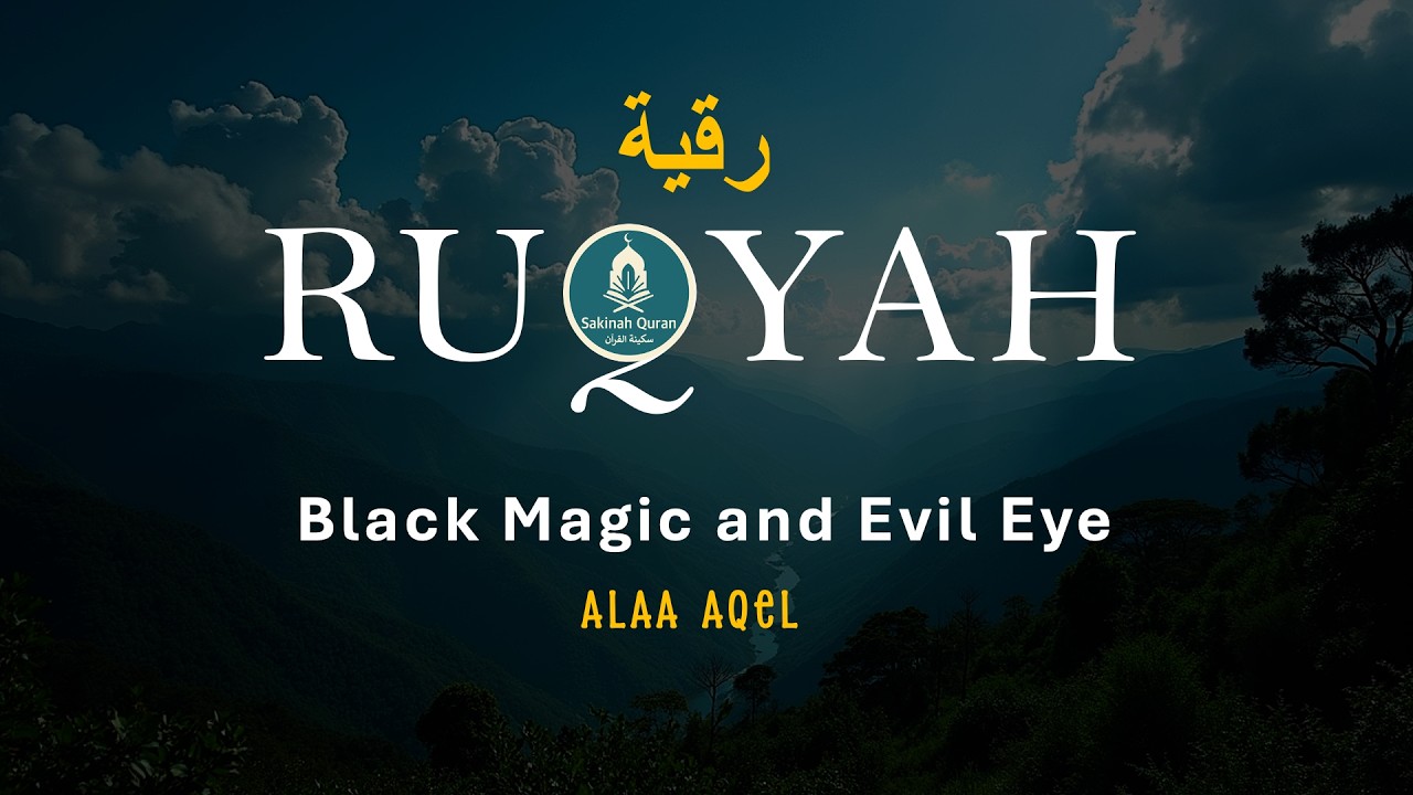 RUQYAH (complete) - Treatment for Black Magic, Jinn and Evil Eye | Sakinah Quran