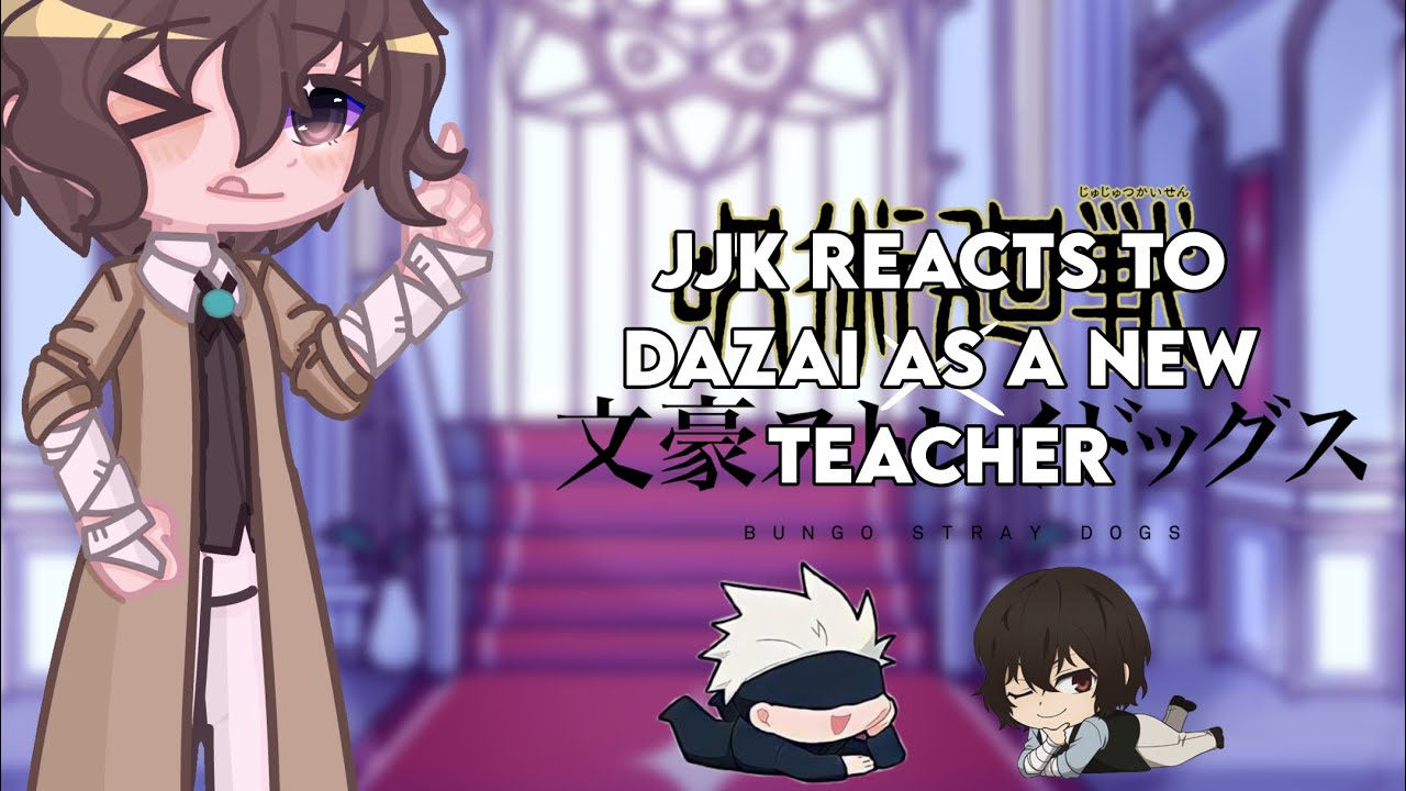 JJK react to Dazai as a new teacher | JJK x BSD | Gacha Life 2 | Dazai Osamu