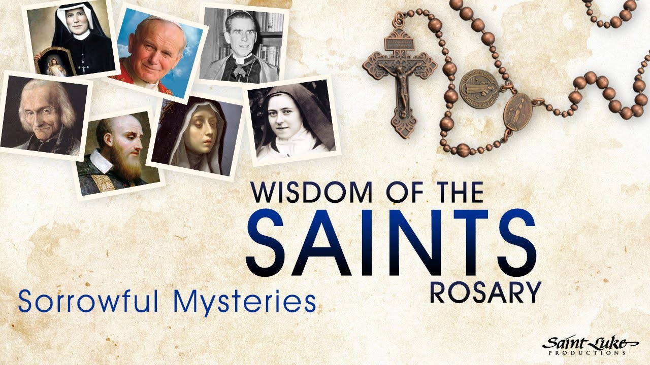 Wisdom of the Saints Rosary | Sorrowful Mysteries for Tuesday and Friday