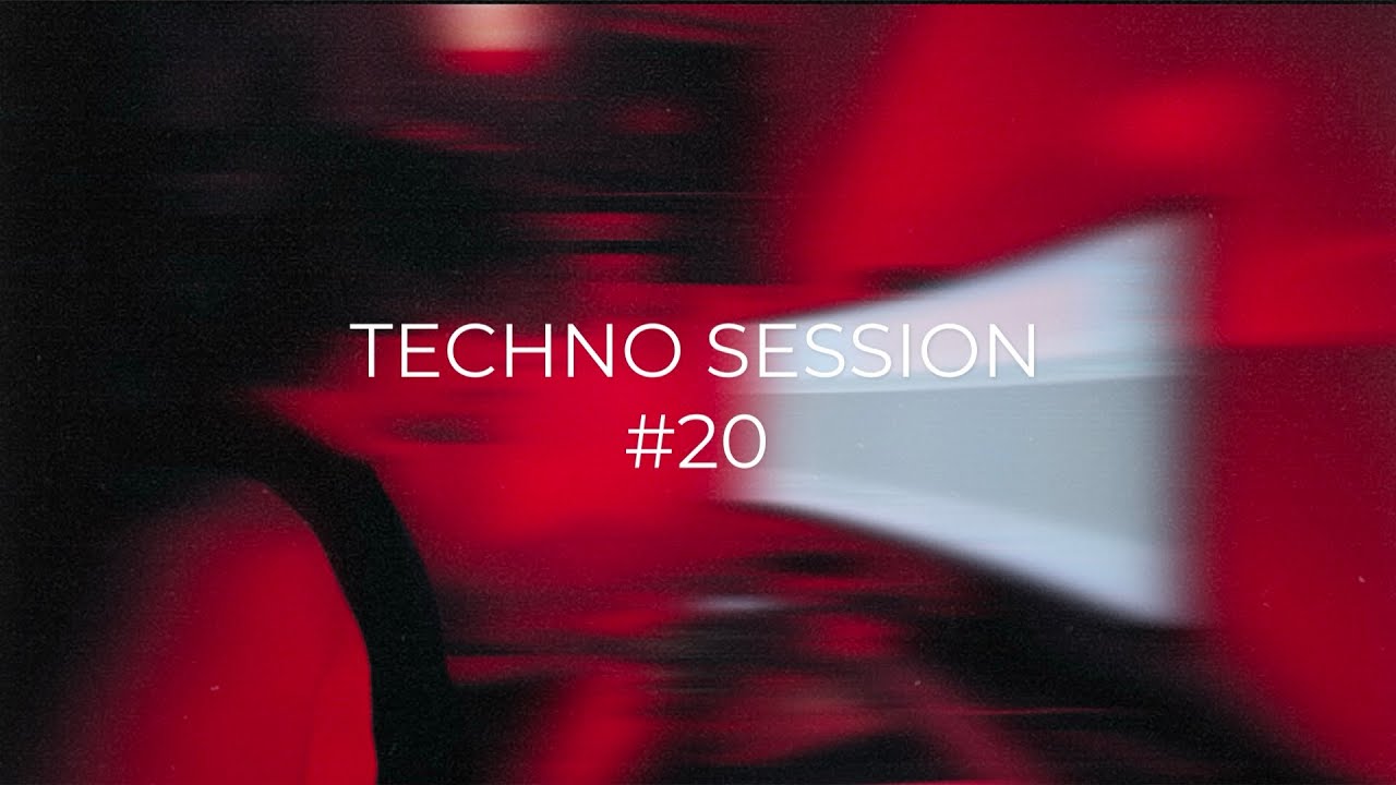 Techno Session #20