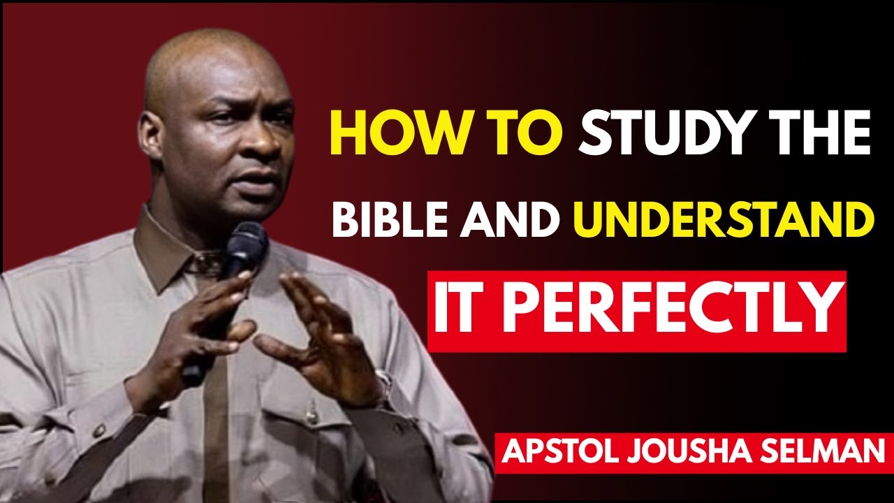 HOW TO STUDY THE BIBLE AND UNDERSTAND IT PERFECTLY | Apostle Joshua Selman Teachings