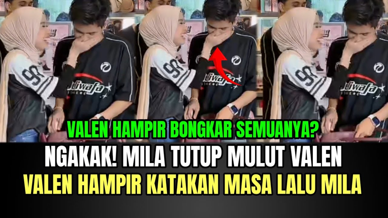 NGAKAK! Mila Tutup Mulut Valen, Valen Hampir Katakan Masa Lalu Mila!