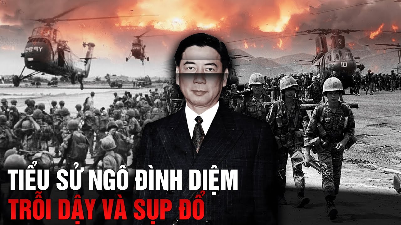 TIỂU SỬ NGÔ ĐÌNH DIỆM (Bản Full) - TỪ ĐỈNH CAO QUYỀN LỰC ĐẾN LỜI NÓI DỐI CỦA NGƯỜI MỸ