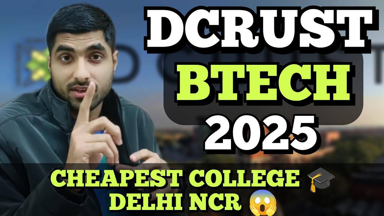 CHEAPEST Btech Delhi NCR 😱 Dcrust Murthal Sonipat Haryana 🎓