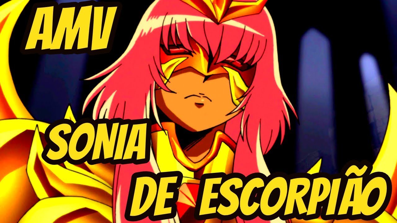 AMV - SONIA DE ESCORPIÃO HD