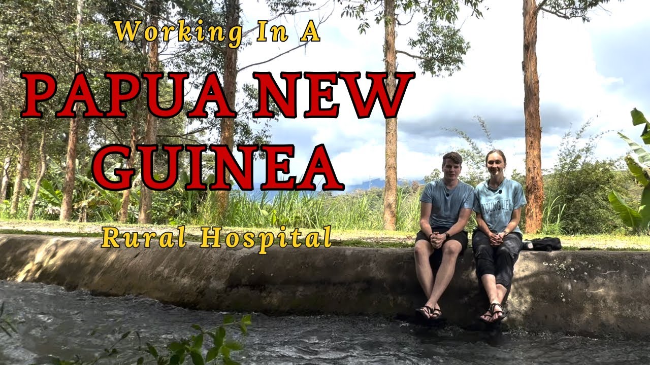 Working in a Rural PNG Hospital - November 2025