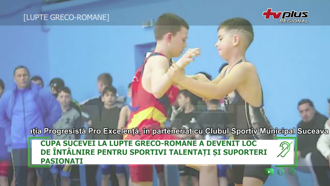 CUPA SUCEVEI LA LUPTE GRECO ROMANE A DEVENIT LOC DE INTALNIRE PENTRU SPORTIVI TALENTATI SI SUPORTERI