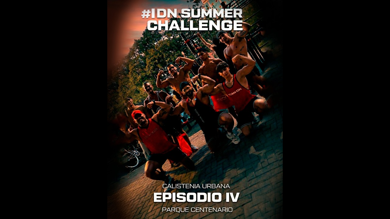 CALISTENIA URBANA - #IDNSUMMERCHALLENGE | EP #4