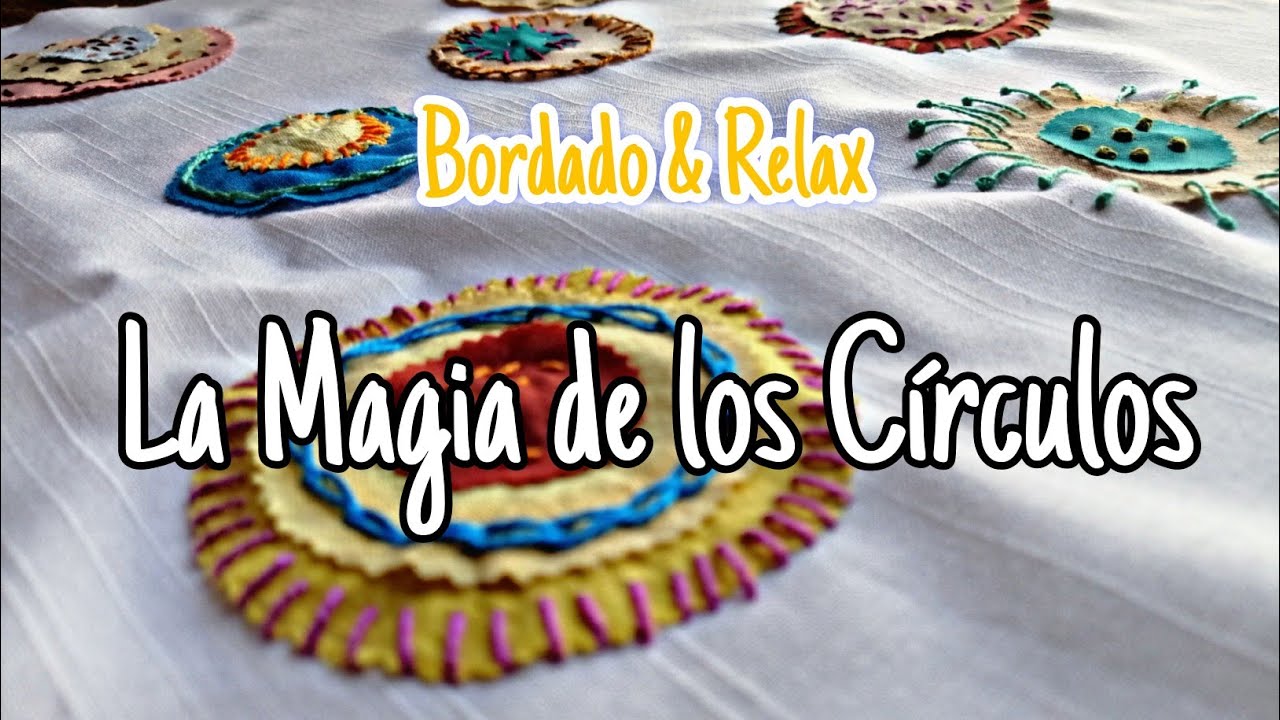 BORDADO Y PARCHES CON CÍRCULOS DE TELA, RECONFORTANTE LABOR CREATIVA