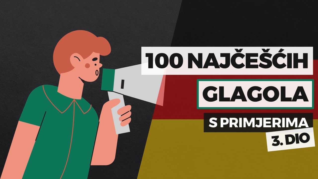 100 najčešćih glagola na njemačkom jeziku s primjerima – 3. dio | Praktični njemački