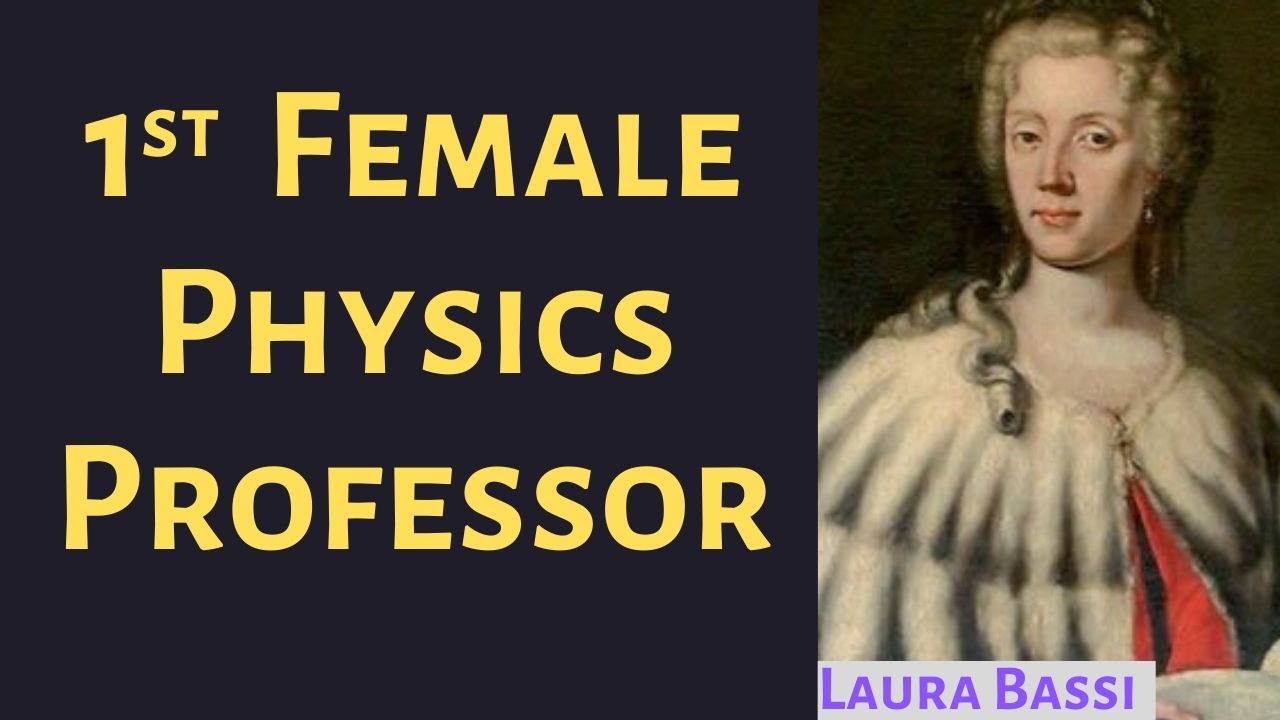 Influential life of the 1st Female Professor: Laura Bassi