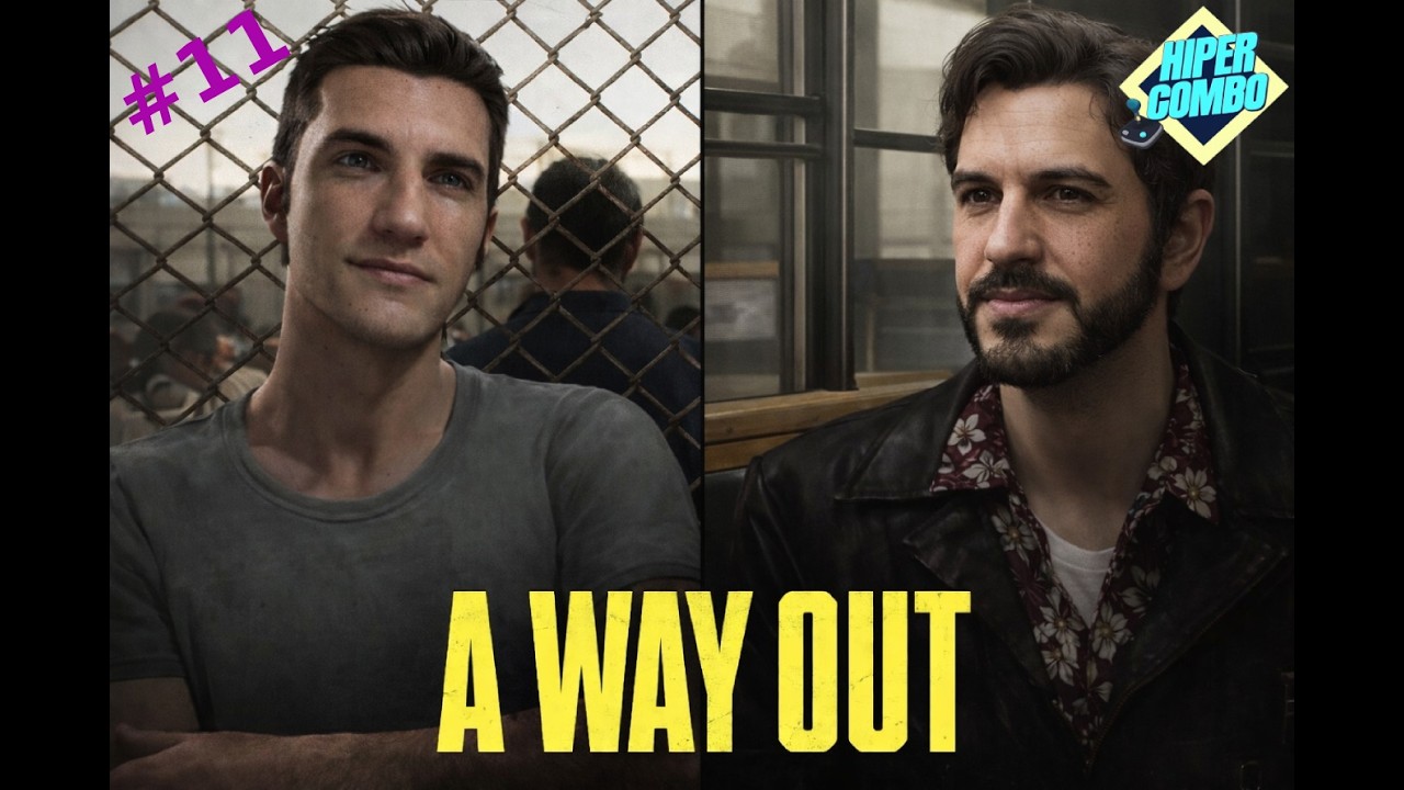 Zerando A Way Out #11 