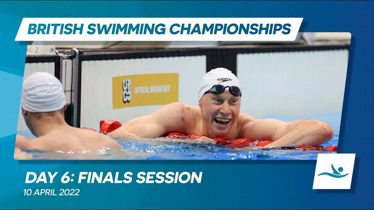 British Swimming Championships 2022: Day 6 Finals