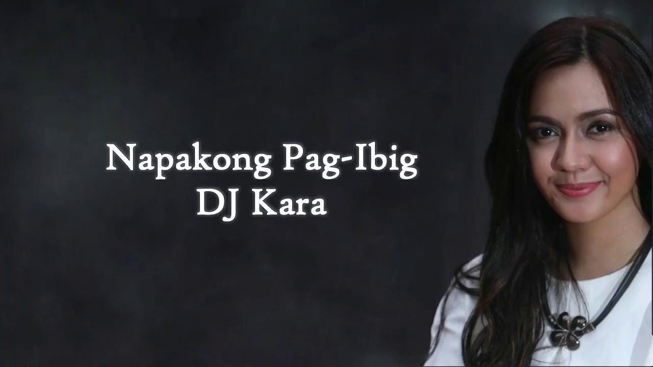 Napakong Pag-ibig - Gandang Kara Lyrics