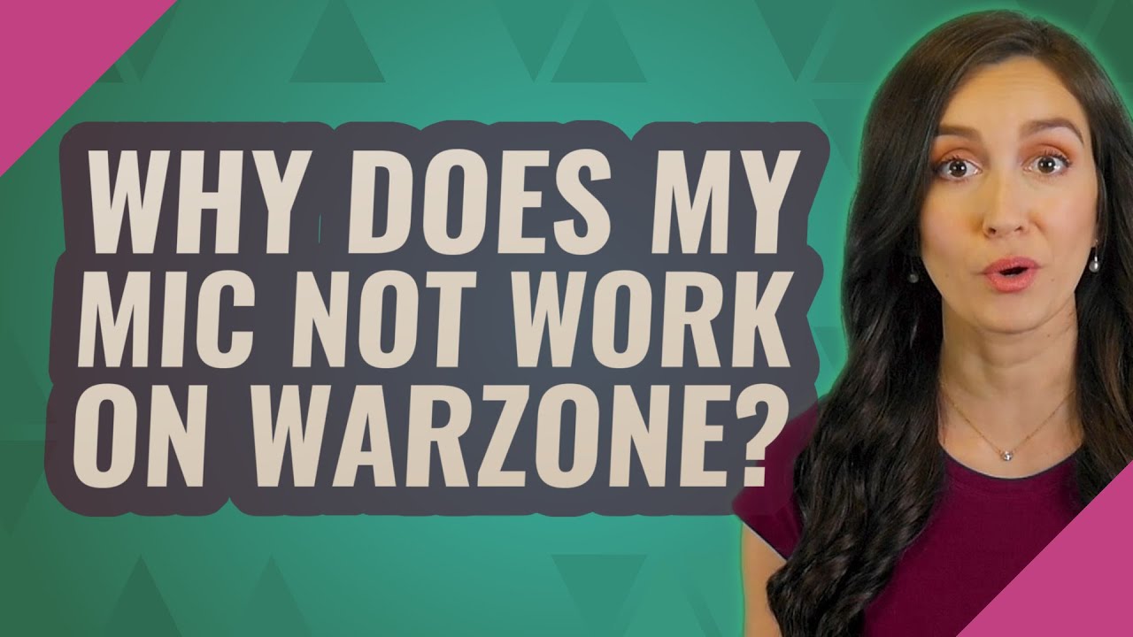 Why does my mic not work on warzone?