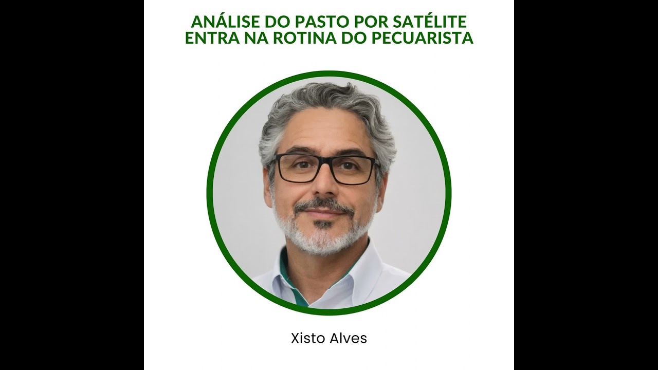 Episódio 1182 - Análise do pasto por satélite entra na rotina do pecuarista