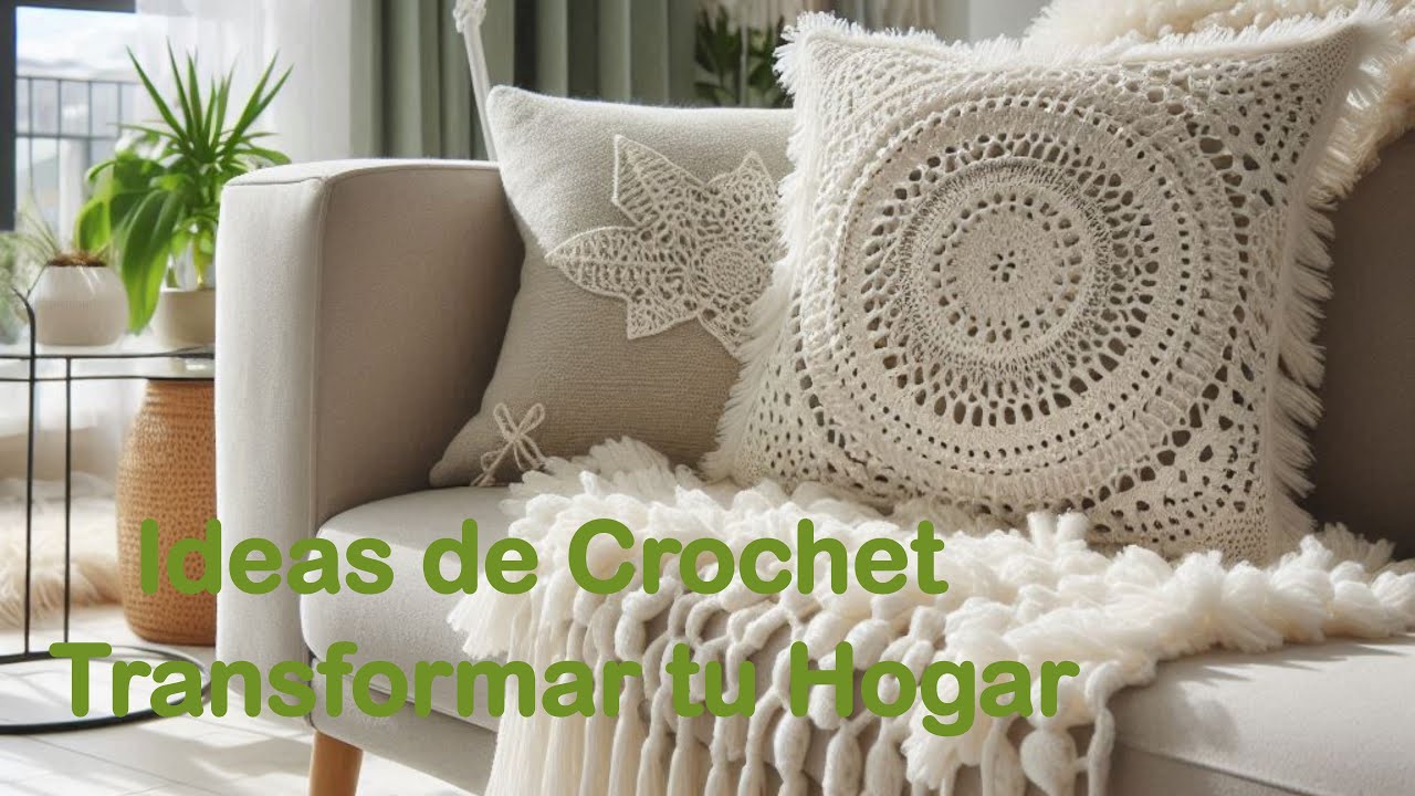 Ideas de Crochet para Transformar tu Hogar