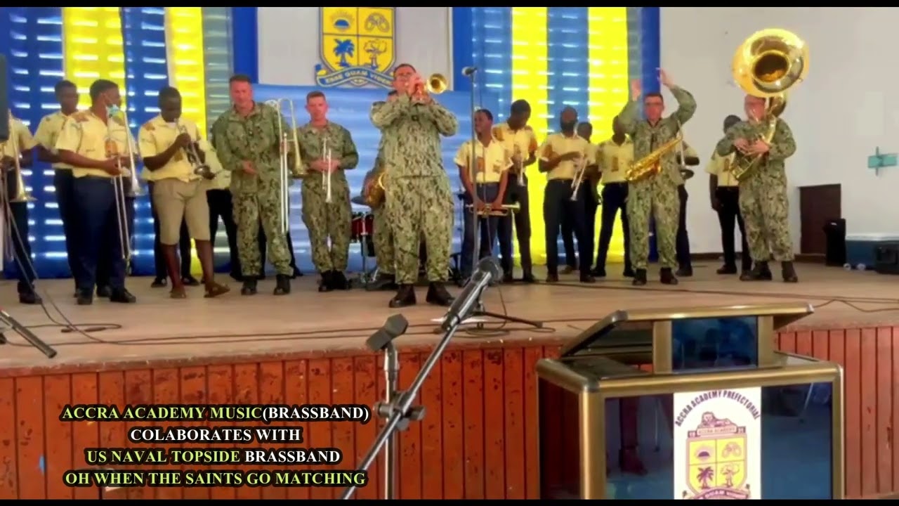 Oh When the Saints by Accra Academy and the US naval topside band