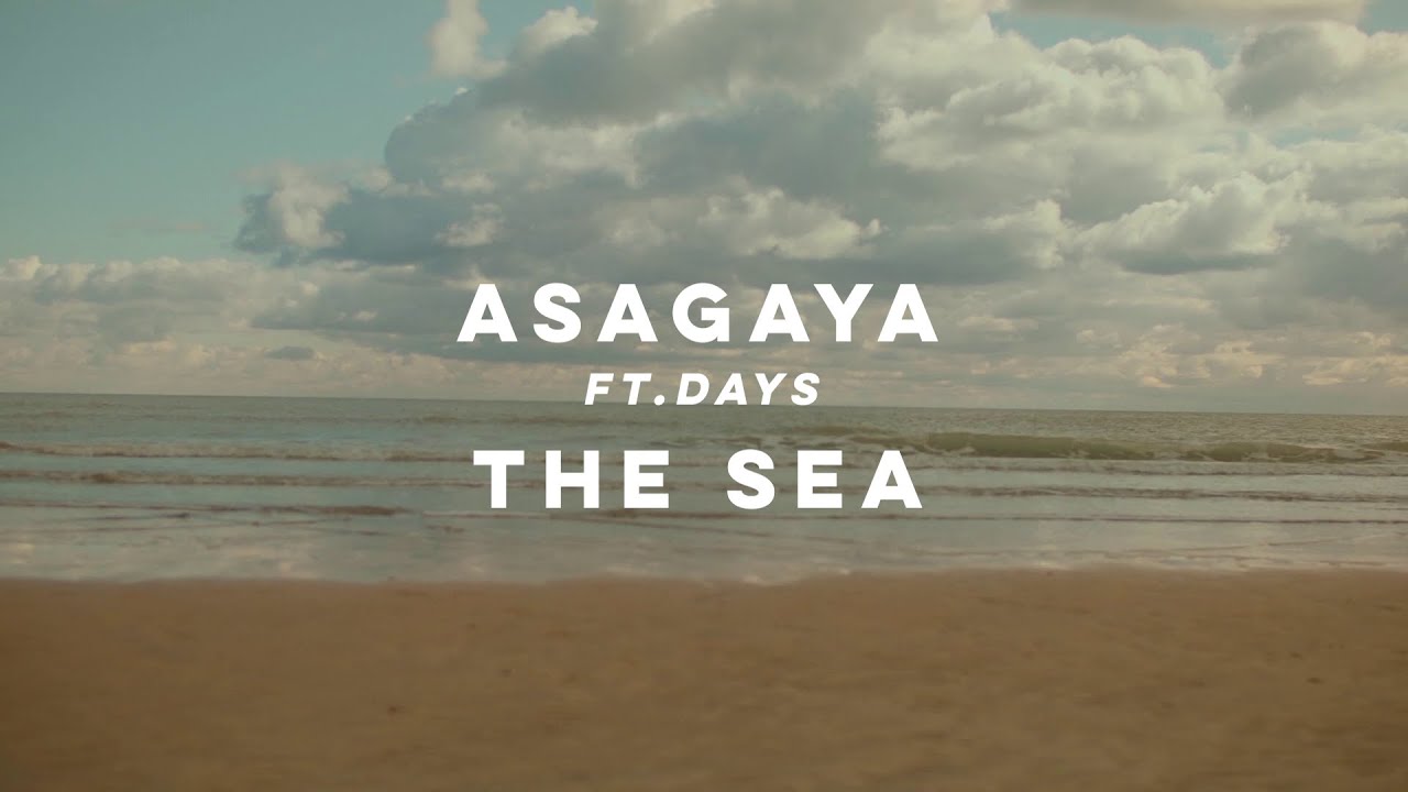Asagaya - The Sea (Official Video)