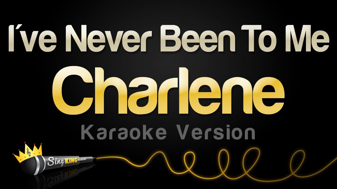 Charlene - I've Never Been To Me (Karaoke Version)