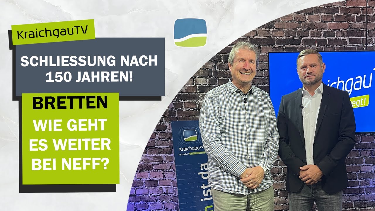 Wenn eine Brettener Erfolgsgeschichte zu Ende geht – 150 Jahre Neff vor dem Aus?
