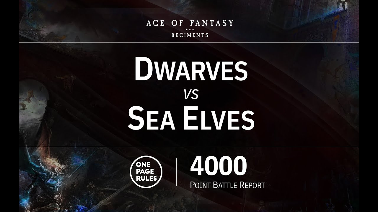 OPR 4000 Point Age of Fantasy Regiments Battle Report - Dwarves vs Sea Elves