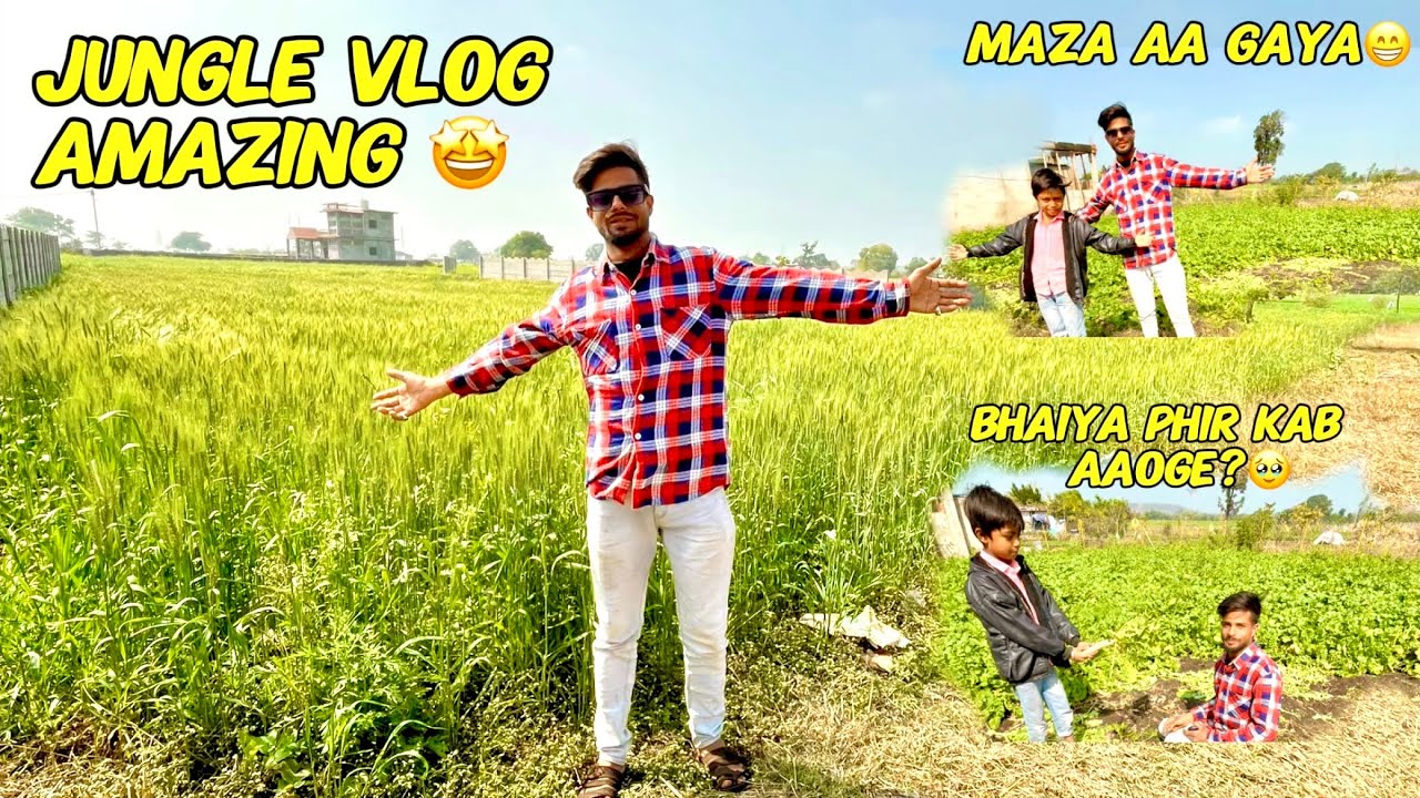 ￼ JUNGLE TRIP, VLOG AMAZING, MAJHA AA GAYA 😘 PART =1 wait part =2￼￼￼￼￼