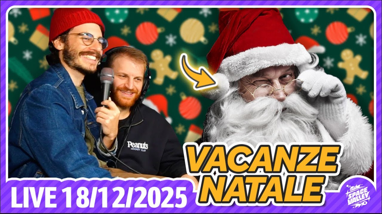 Ci prepariamo alle vacanze di Natale! - Space Valley Live del 18/12/25