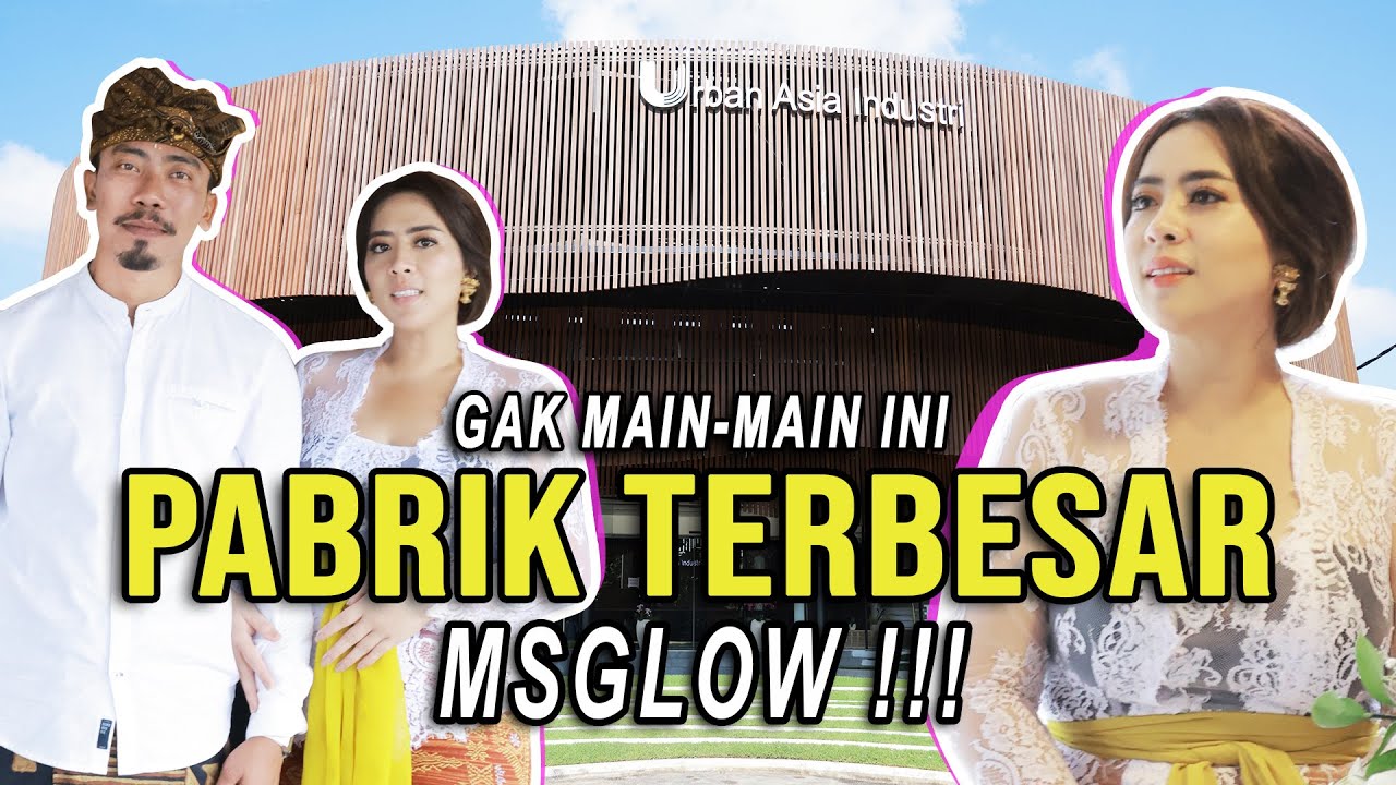 GAK MAIN-MAIN INI PABRIK TERBESAR MSGLOW !!!