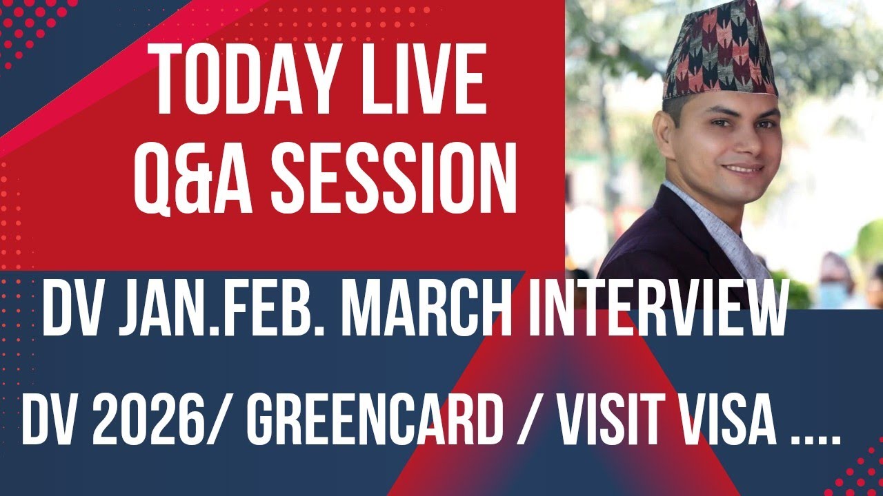 Live Question & Answer for DV 2026 Greencard Visit Visa  and manymore with new updated Policy 