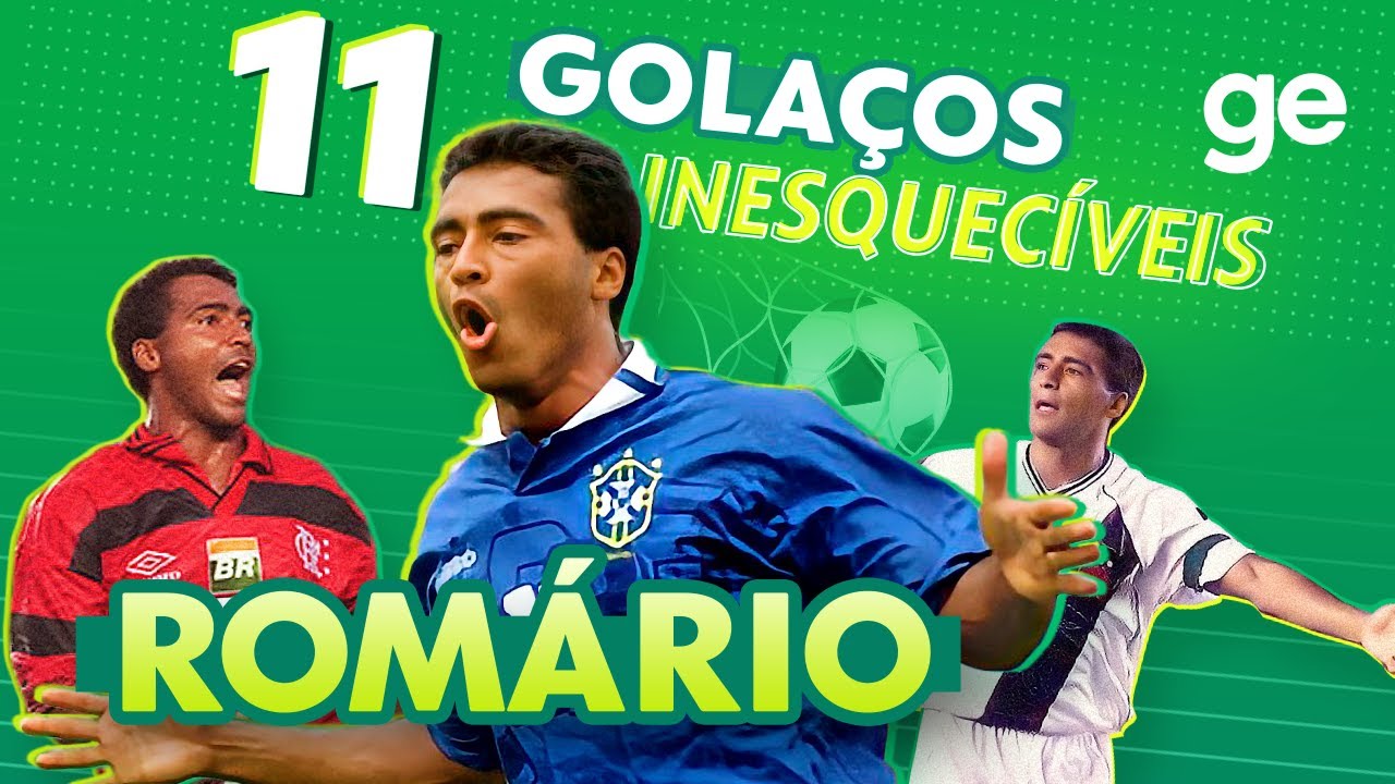 TOP 11 GOLS DE ROMÁRIO: FLAMENGO, VASCO, FLUMINENSE, SELEÇÃO, BARCELONA ... | LISTAS | ge.globo
