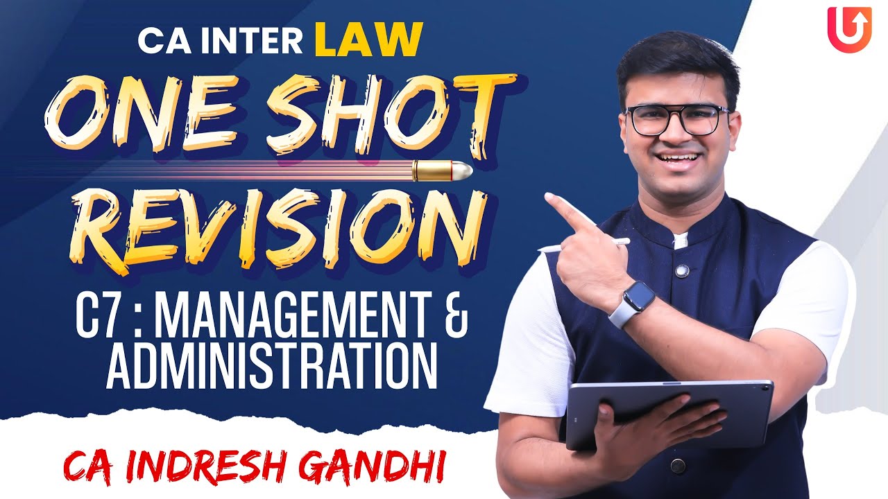 C7 : Management & Administration - One shot Revision | CA Inter Law  Exam Oriented | Indresh Gandhi