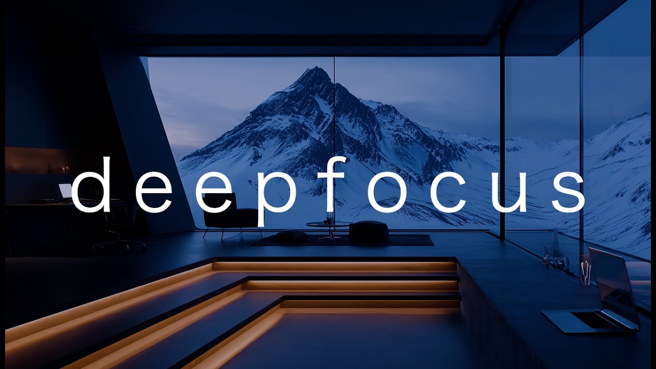 Deep Work Focus Music – Deep Focus for Study & Coding