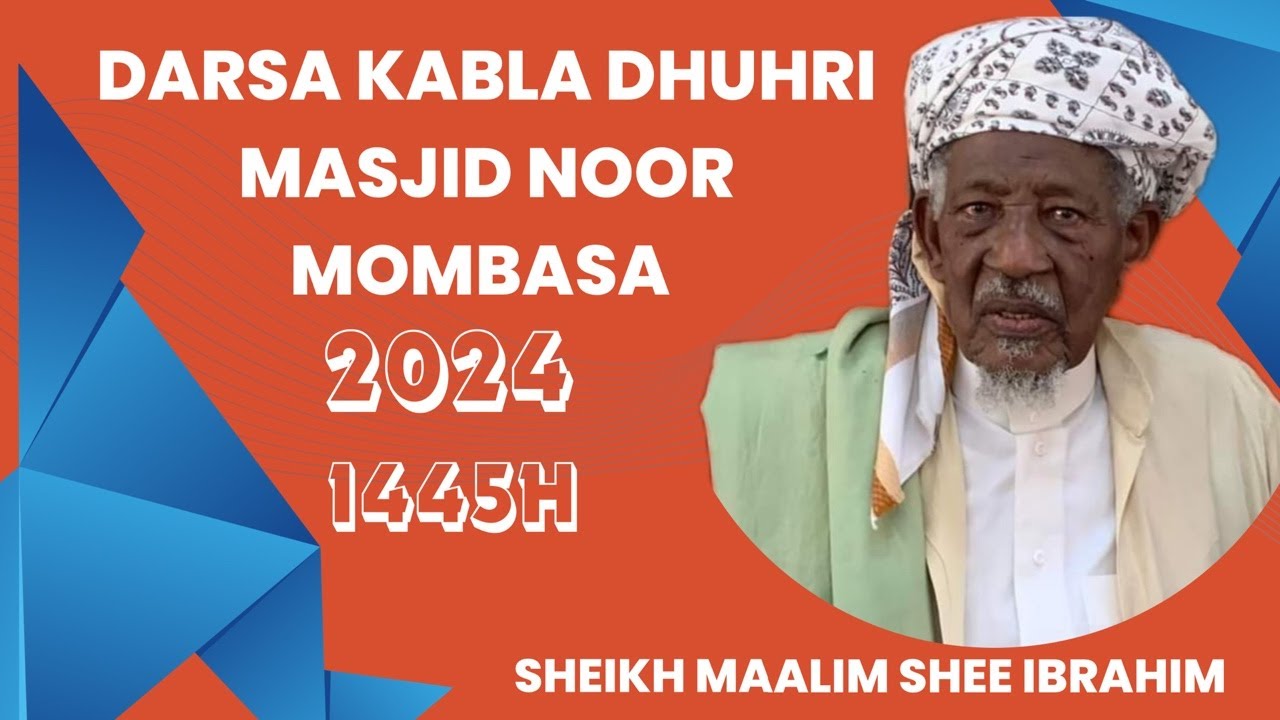 🔴 LIVE  DARSA || MASJID    NOOR MOMBASA KENYA  KABLA DHURI || 1445H || 2024 || SHEIKH MAALIM SHEE