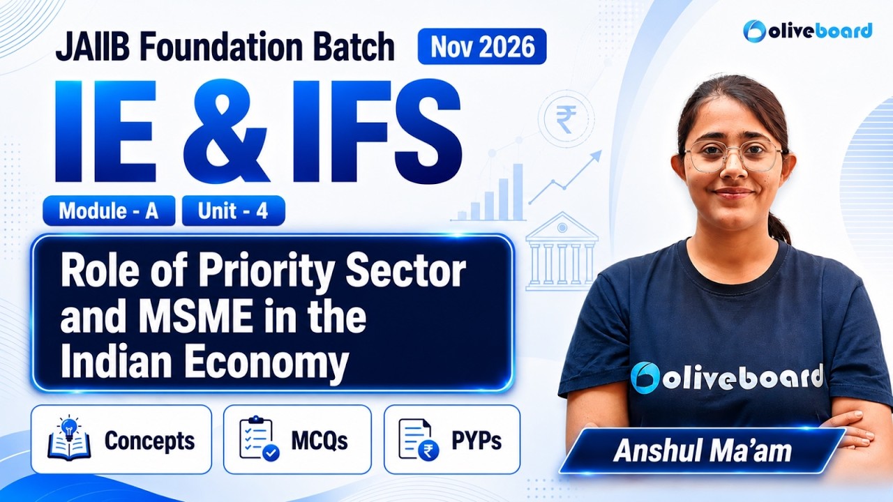 JAIIB IE & IFS Unit 4 | Role of Priority Sector & MSME in Indian Economy | Nov 2026 | Oliveboard
