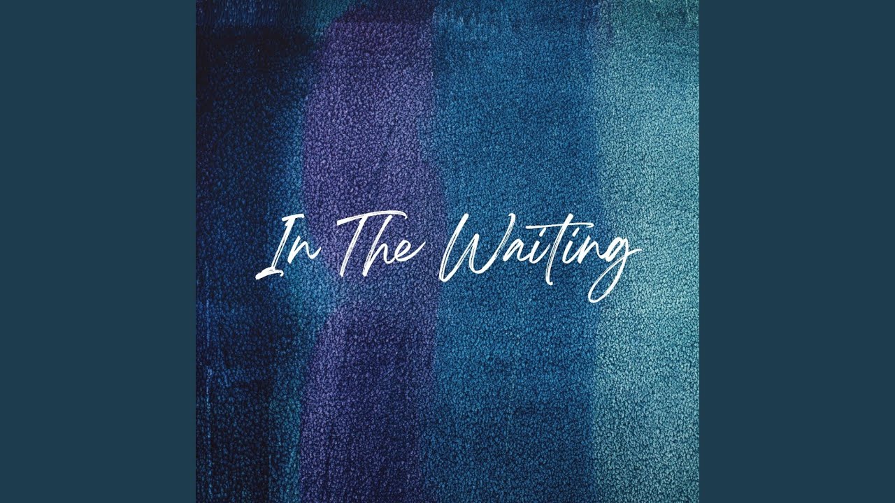 In The Waiting