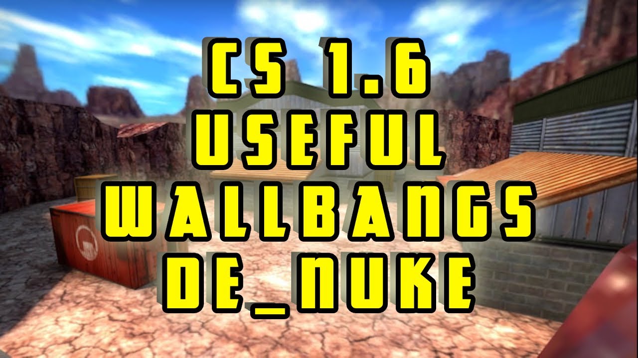 CS 1.6 ~ useful wallbangs on de_nuke