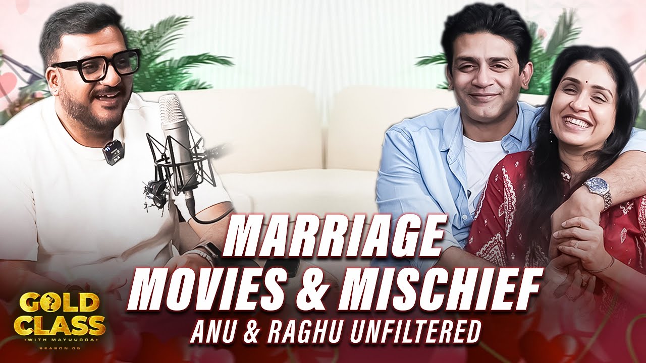 Marriage, Movies & Mischief — Anu & Raghu Unfiltered on Gold Class | RJ Mayuurra