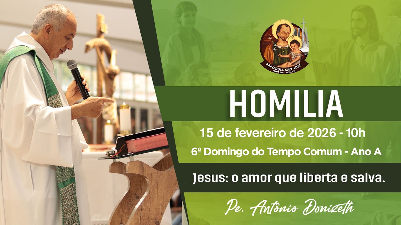 Homilia -  6º Domingo do Tempo Comum - Ano A  15/02/2026 - 10h