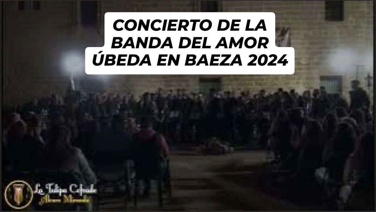 [4K] Concierto de la Banda del Amor Úbeda en Baeza 2024