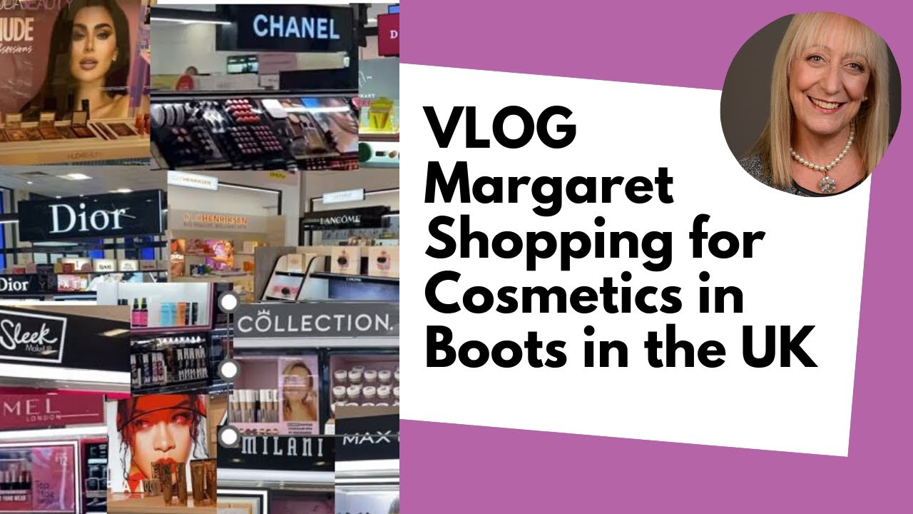 VLOG - Margaret Shopping for Cosmetics in Boots in the UK