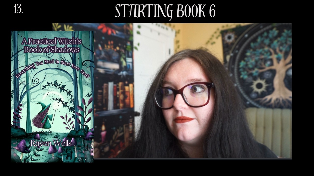 13. Working on My 6th Witchcraft Book