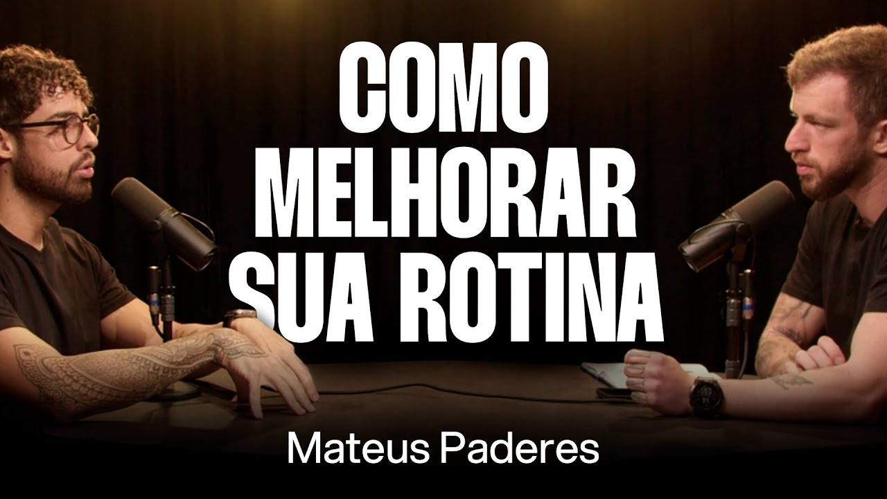 Mateus Paderes: Autogest&atilde;o e Produtividade [Ep. 041]