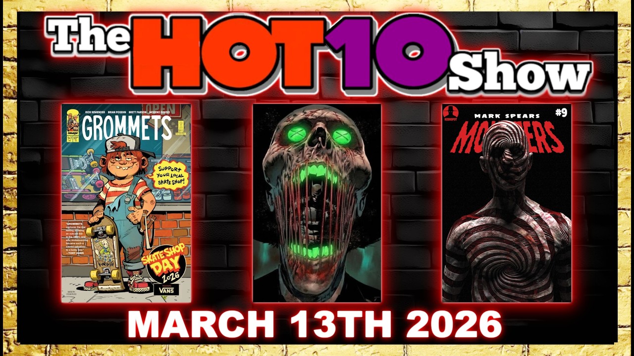 Hot 10 Comic Books Show 3/13/2026 | House of Stein Comic Books & Speculation