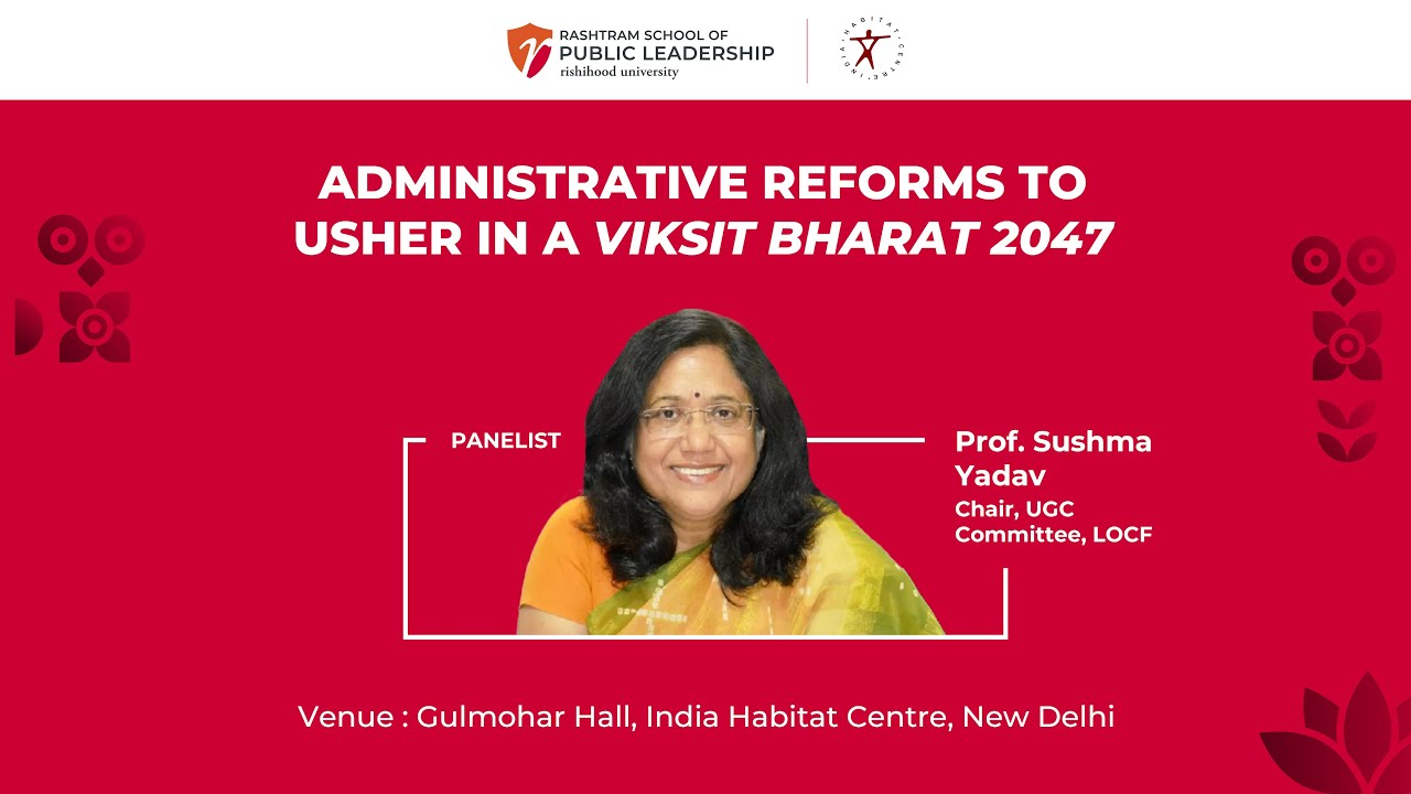 Prof. Sushma Yadav on Administrative Reforms for Viksit Bharat 2047