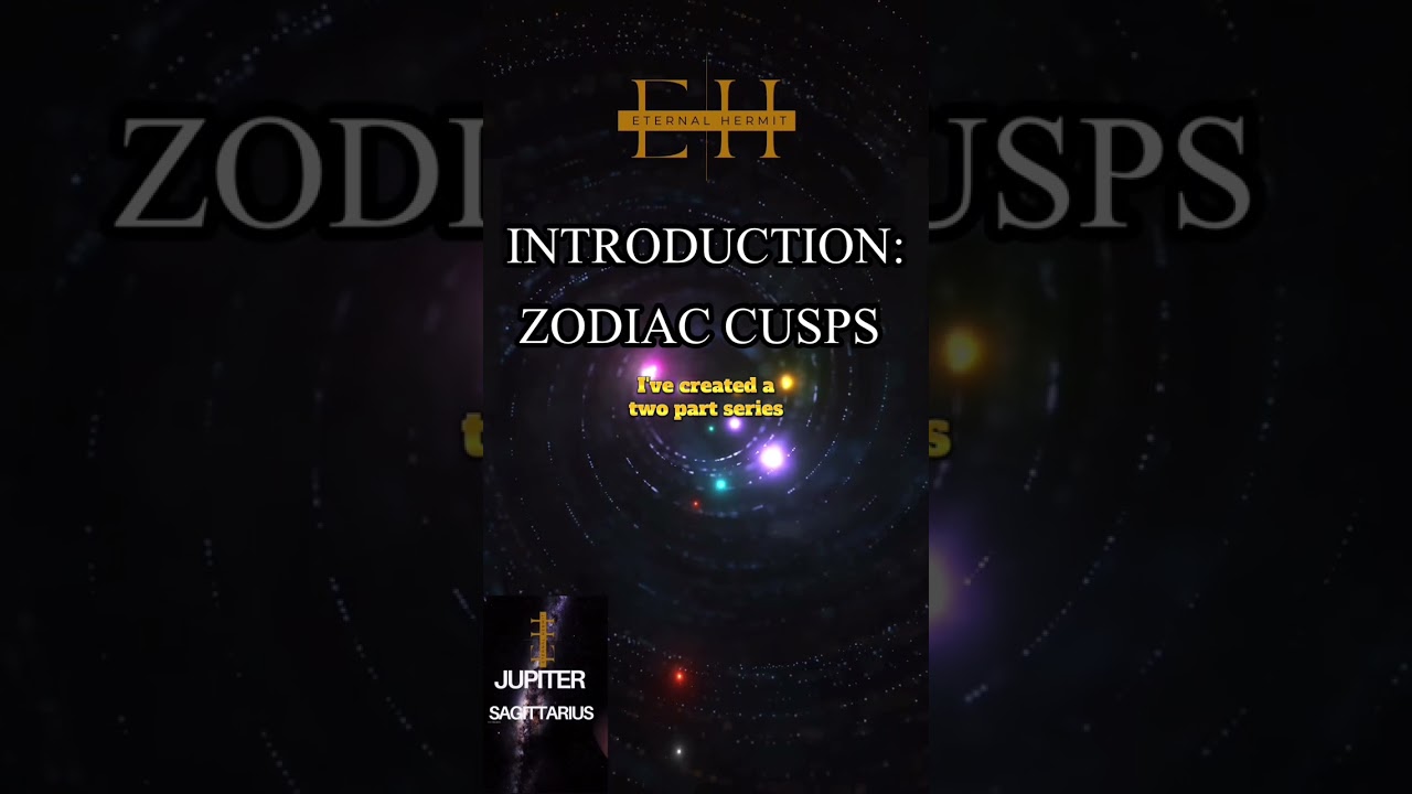Introduction: Zodiac Cusps