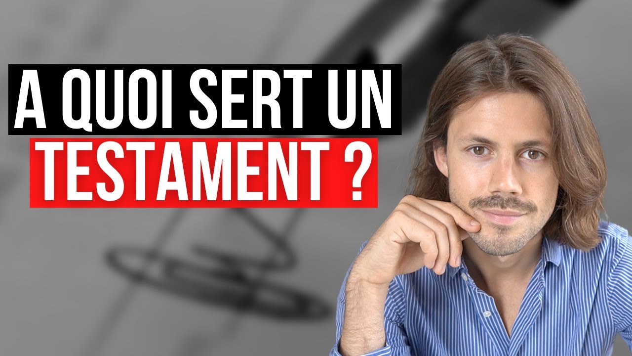 Les différentes formes de testament (authentique, olographe, mystique)